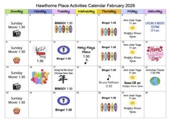 Hawthorne Place February 2026 activities calendar featuring regular events such as Sunday movies, bingo sessions, armchair yoga, happy hour, live music, special performances, travel activities, and holiday celebrations including Family Day, Chinese New Year, and Valentine’s Day.