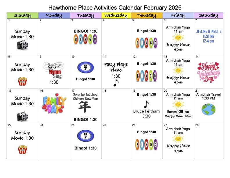 Hawthorne Place February 2026 activities calendar featuring regular events such as Sunday movies, bingo sessions, armchair yoga, happy hour, live music, special performances, travel activities, and holiday celebrations including Family Day, Chinese New Year, and Valentine’s Day.