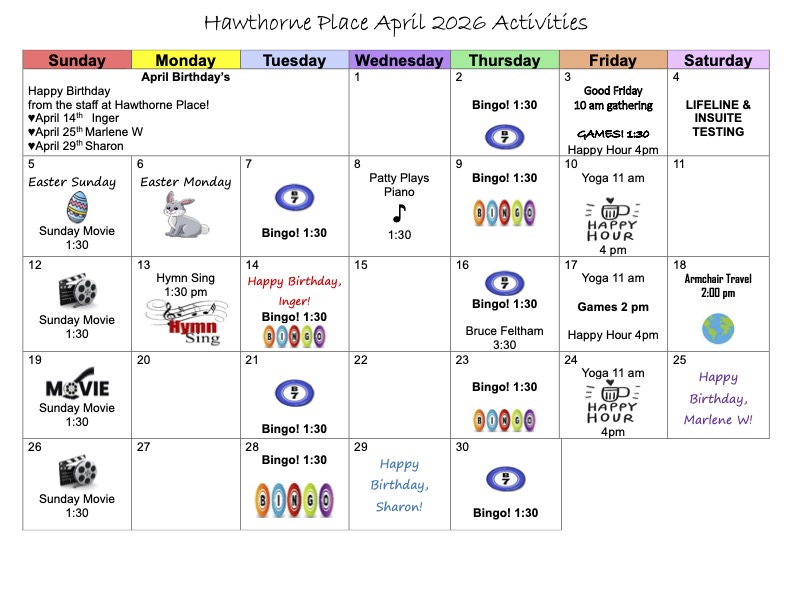 April 2026 activity calendar for Hawthorne Place showing daily events including bingo, movies, yoga, happy hour, live piano music, hymn sing, and Easter celebrations, organized in a calendar format.
